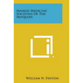 Masked Medicine Societies Of The Iroquois - Paperback
