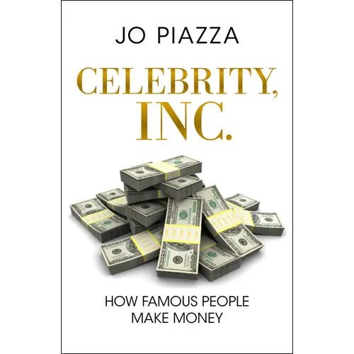 Celebrity, Inc.: How Famous People Make Money - Paperback