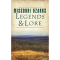 Missouri Ozarks Legends and Lore - Hardcover