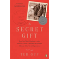 A Secret Gift: How One Man's Kindness--and a Trove of Letters--Revealed the Hidden History of the Great Depression - Paperback