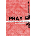 Pray: Talk to the King of the Universe - Paperback
