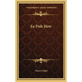 Ee Dah How - Hardcover