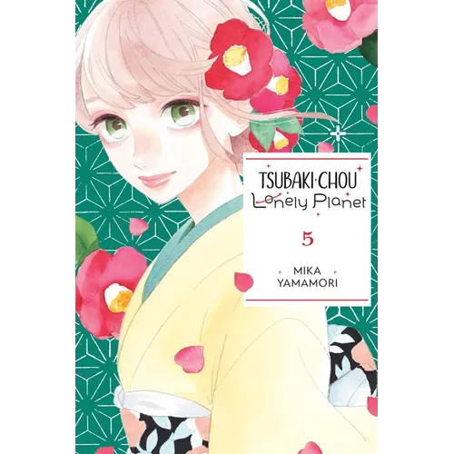 Tsubaki-Chou Lonely Planet, Vol. 5: Volume 5 - Paperback