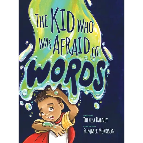 The Kid Who Was Afraid of Words - Hardcover