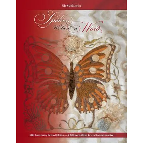 Spoken Without a Word - 30th Anniversary Revised Edition: A Lexicon of Selected Symbols with 24 Patterns From Classic Baltimore Album Quilts - Paperback