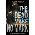 The Dead Make No Mark - Paperback