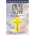 Pray Before You Vote - Paperback