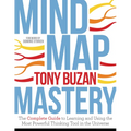 Mind Map Mastery: The Complete Guide to Learning and Using the Most Powerful Thinking Tool in the Universe - Paperback