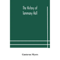 The History Of Tammany Hall - Paperback