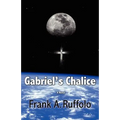 Gabriel's Chalice - Paperback