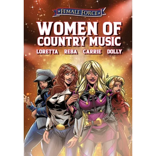 Female Force: Women of Country Music - Dolly Parton, Carrie Underwood, Loretta Lynn, and Reba McEntire - Paperback