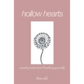 Hollow Hearts: A Poetry Book About Healing Yourself - Paperback