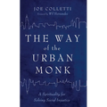 The Way of the Urban Monk - Paperback