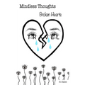 Mindless thoughts, Broken hearts - Paperback