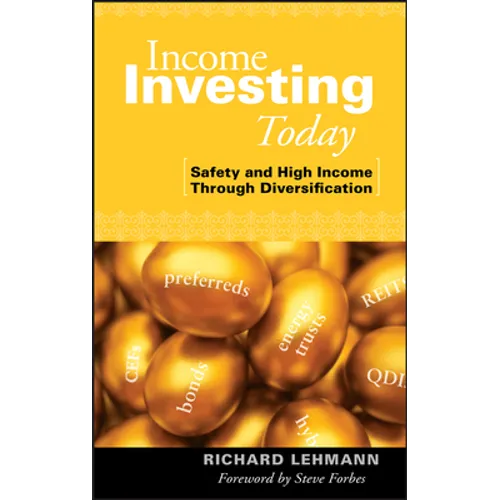 Income Investing Today: Safety and High Income Through Diversification - Hardcover