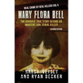 Mary Flora Bell: The Horrific True Story Behind An Innocent Girl Serial Killer - Paperback