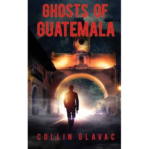 Ghosts of Guatemala - Paperback