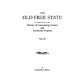 Old Free State: A Contribution to the History of Lunenburg County and Southside Virginia. in Two Volumes. Volume II - Paperback
