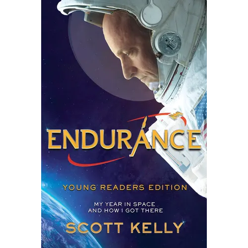Endurance, Young Readers Edition: My Year in Space and How I Got There - Paperback
