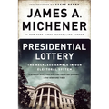 Presidential Lottery: The Reckless Gamble in Our Electoral System - Paperback