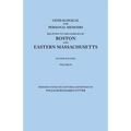 Genealogical and Personal Memoirs Relating to the Families of Boston and Eastern Massachusetts. in Four Volumes. Volume II - Paperback