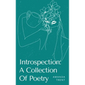 Introspection: A Collection Of Poetry - Paperback