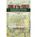 Song of the Forest: Russian Forestry and Stalinist Environmentalism, 1905-1953 - Paperback