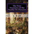 The Four Treasures of the Tuatha De Danann - Paperback