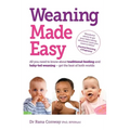 Weaning Made Easy: All You Need to Know about Spoon Feeding and Baby-Led Weaning - Get the Best of Both Worlds - Paperback