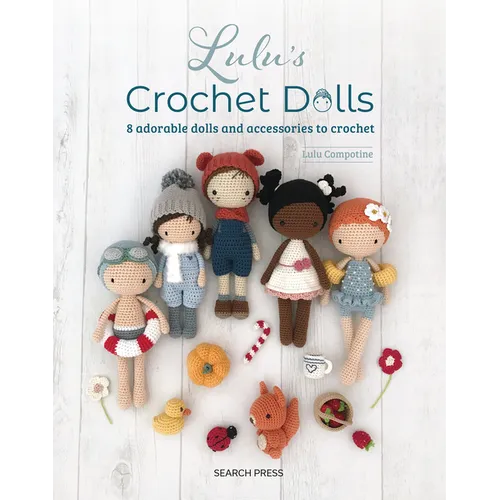 Luluâ (Tm)S Crochet Dolls: 8 Adorable Dolls and Accessories to Crochet - Paperback