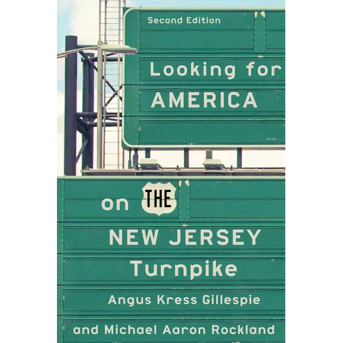 Looking for America on the New Jersey Turnpike, Second Edition - Paperback