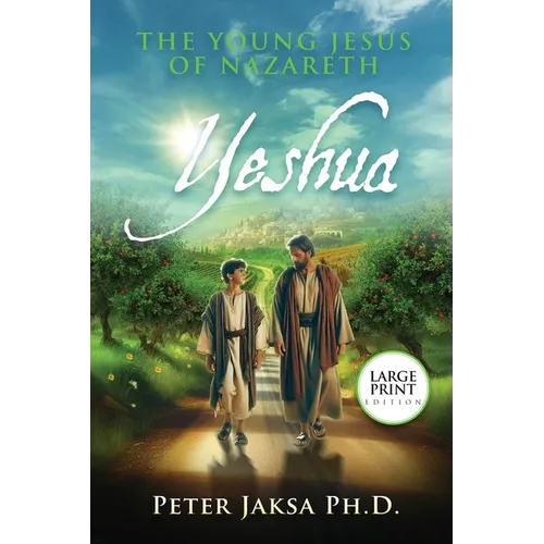 Yeshua: The Young Jesus of Nazareth - Paperback