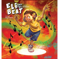 Eli and the Beat - Hardcover