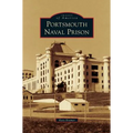 Portsmouth Naval Prison - Hardcover