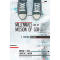 Millennials and the Mission of God: A Prophetic Dialogue - Paperback