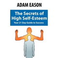 Secrets of High Self Esteem - Paperback
