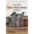 The Best New True Crime Stories: Small Towns: (True Crime Gift) - Paperback