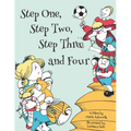 Step One, Step Two, Step Three and Four: A picture book story about blending children from two families to one - Paperback