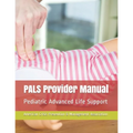 PALS Provider Manual: Pediatric Advanced Life Support - Paperback