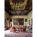 Wilton House: The Art, Architecture and Interiors of One of Britains Great Stately Homes - Hardcover