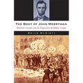 The Body of John Merryman: Abraham Lincoln and the Suspension of Habeas Corpus - Hardcover