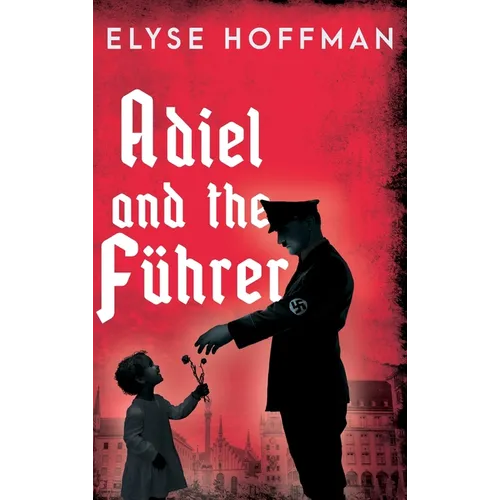 Adiel and the Führer - Hardcover
