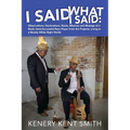 I Said What I Said: Observations, Declarations, Rants, Missives and Musings of a Black, Semi-Successful Bass Player from the Projects, Liv - Paperback