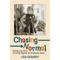 Chasing Normal: Finding Love After Surviving Physical and Emotional Abuse - Paperback