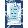 A Fist or a Heart - Paperback