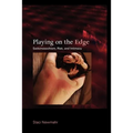 Playing on the Edge: Sadomasochism, Risk, and Intimacy - Paperback