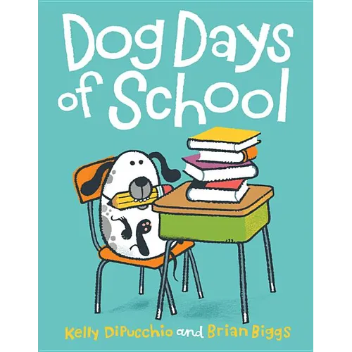 Dog Days of School - Hardcover