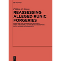 Reassessing Alleged Runic Forgeries: Constructing an Analysis Scaffold Using the Example of the Runic Inscription in the 'Kleines Schulerloch' - Hardcover