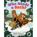 Who Needs a Bath? - Hardcover