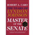Master of the Senate (Pulitzer Prize Winner): The Years of Lyndon Johnson III - Paperback